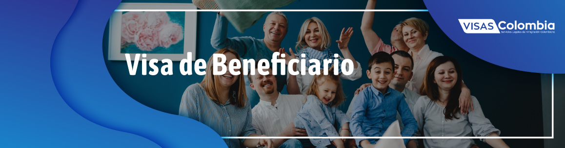 visa de beneficiario colombiana